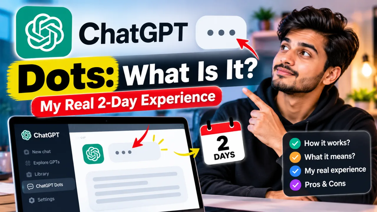 ChatGPT Dots: What Is It? My Real 2-Day Experience