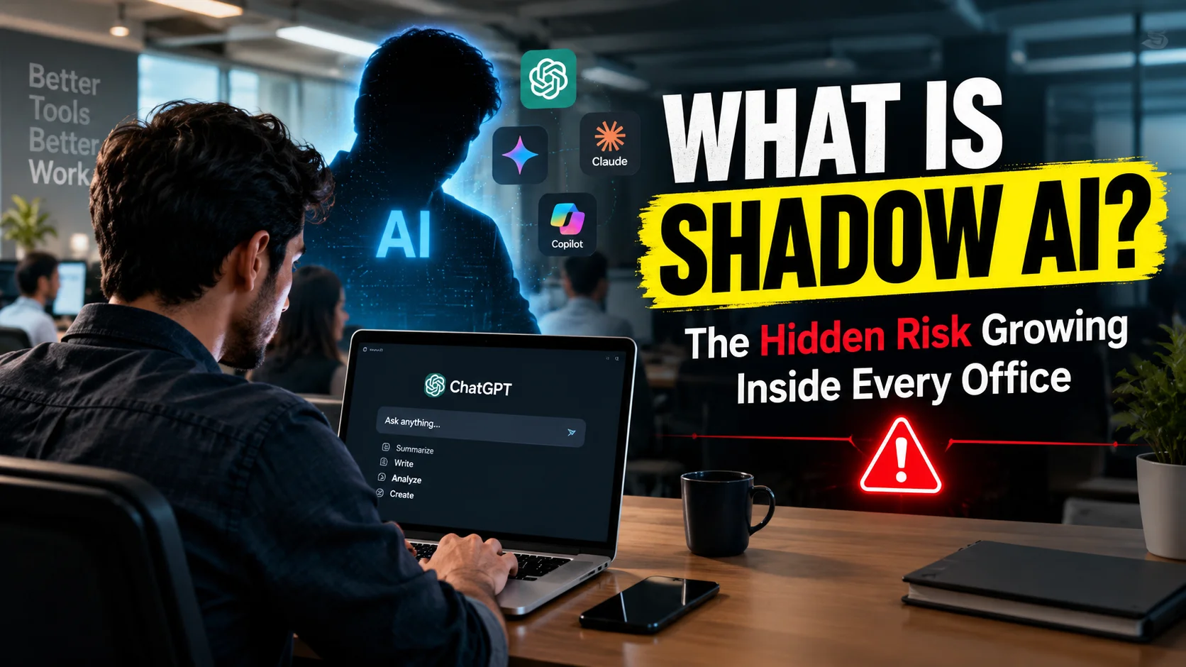 What Is Shadow AI? The Hidden Risk Growing Inside Every Office